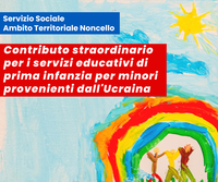 Contributo straordinario a copertura integrale delle rette di frequenza dei servizi educativi per la prima infanzia a favore di minori provenienti dall'Ucraina